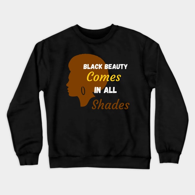 Black beauty comes in all shades Crewneck Sweatshirt by Expressyourself